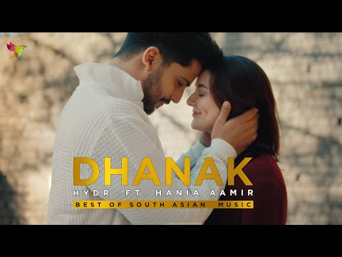 HYDR - DHANAK (Official Video) ft. Hania Aamir
