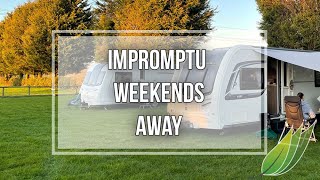 Impromptu weekends away in the caravan