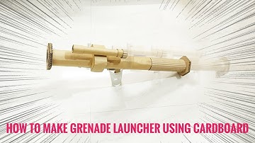 How to make grenade Launcher using Cardboard # IM CleanTech