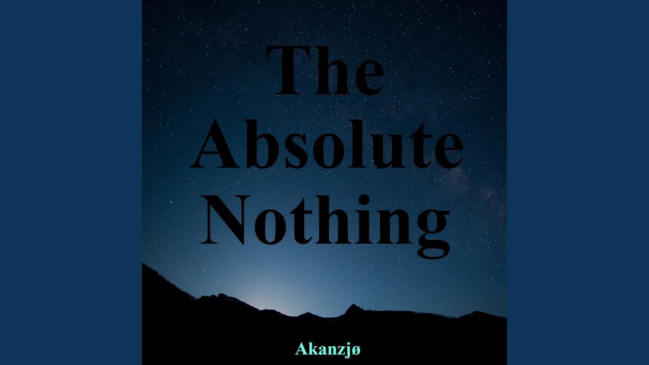 The Absolute Nothing