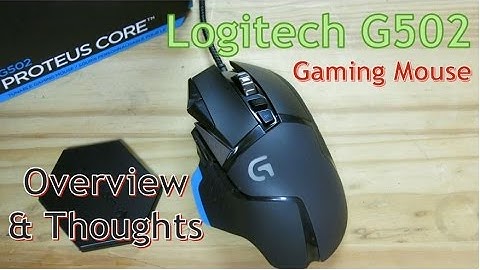 Logitech G502 Proteus Core Overview