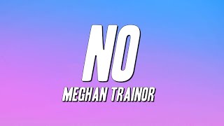 Download Lagu Meghan Trainor - No (Lyrics) MP3
