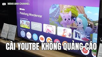 Dùng TV Sony PHẢI BIẾT Cài 1 Lần Được Nhiều Ứng Dụng có Youtube Không Quảng Cáo như Này