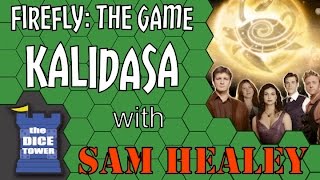 Firefly The Game Kalidasa Exp. - With Sam Healey