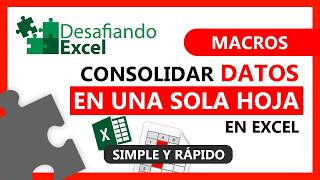 CONSOLIDAR DATOS en UNA SOLA HOJA en Excel | Macros en Excel #60