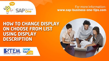 SAP Business One Tips: How to Change Display on Choose From List Using Display Description