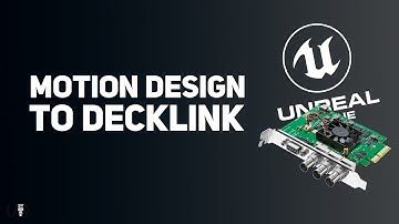 Motion Design in UE5.4 to Decklink  - Unreal Engine 5 Tutorial