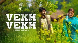 Vekh Vekh | Tahir Abbas Ft. Hira Khan |  Video