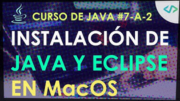 Curso de Java #7-A-2: Instalación de Java y Eclipse en macOs