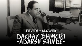 Bhimgiri Reverb Slowed Lofi Song | Adarsh Shinde Song | Lofi Bhim Geet | #itskunalcreation