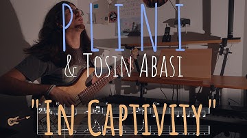 Plini & Tosin Abasi - In Captivity (Bass Cover with Transcription)
