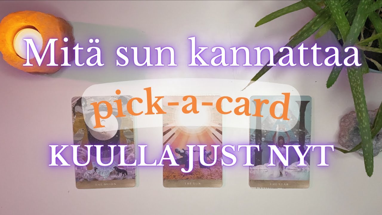 Mitä Sun Kannattaa Kuulla JUST NYT |  Pick-a-Card | Tarot-tulkinta