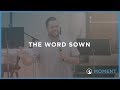 The Word Sown | Chapel Valley Moment Mp3 Song