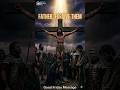 Father, Forgive Them | Powerful Good Friday Message ✝️”#jesus#viral#christianshorts, 💫