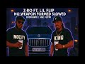 Z Ro Ft Lil Flip No Weapon Slowed DJDHAWK SGE QTM mp3