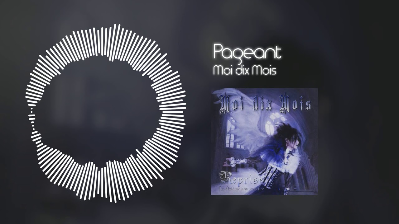 Moi dix Mois - Pageant