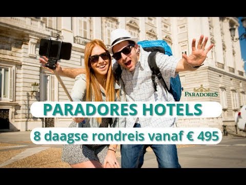 videospanje paradores hotels vanaf rotterdam airport en eindhoven airporteindjevliegen
