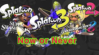 Splatoon Now or Never Comparison [COMPLETE]   [EXTRAS]