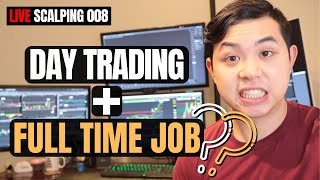 Day Trading with a Full Time Job | Live Scalping 008