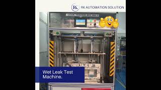 Wet leak test machine