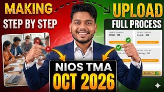 How to Make and Upload NIOS TMA October 2026 | Class 10th & 12th Complete Guide | Nios TMA Last Date