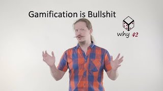 Gamification is Bullshit