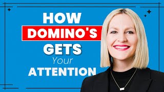 5 Lessons from Domino’s Pizza Marketing Chief on Getting Customers’ Attention