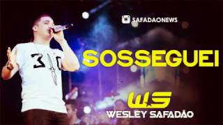 WESLEY SAFADÃO - SOSSEGUEI