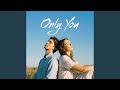 Only You