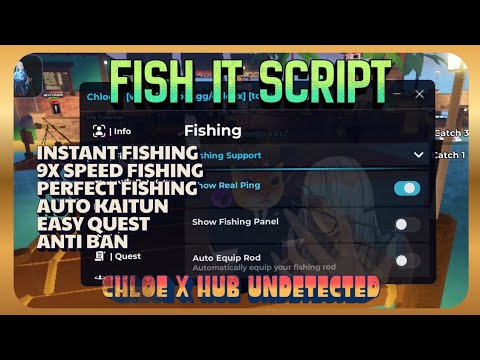 [CHLOE X HUB] FISH IT SCRIPT NO KEY! AUTO FARM & INSTANT CATCH - YouTube