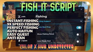 [CHLOE X HUB] FISH IT SCRIPT NO KEY! AUTO FARM & INSTANT CATCH