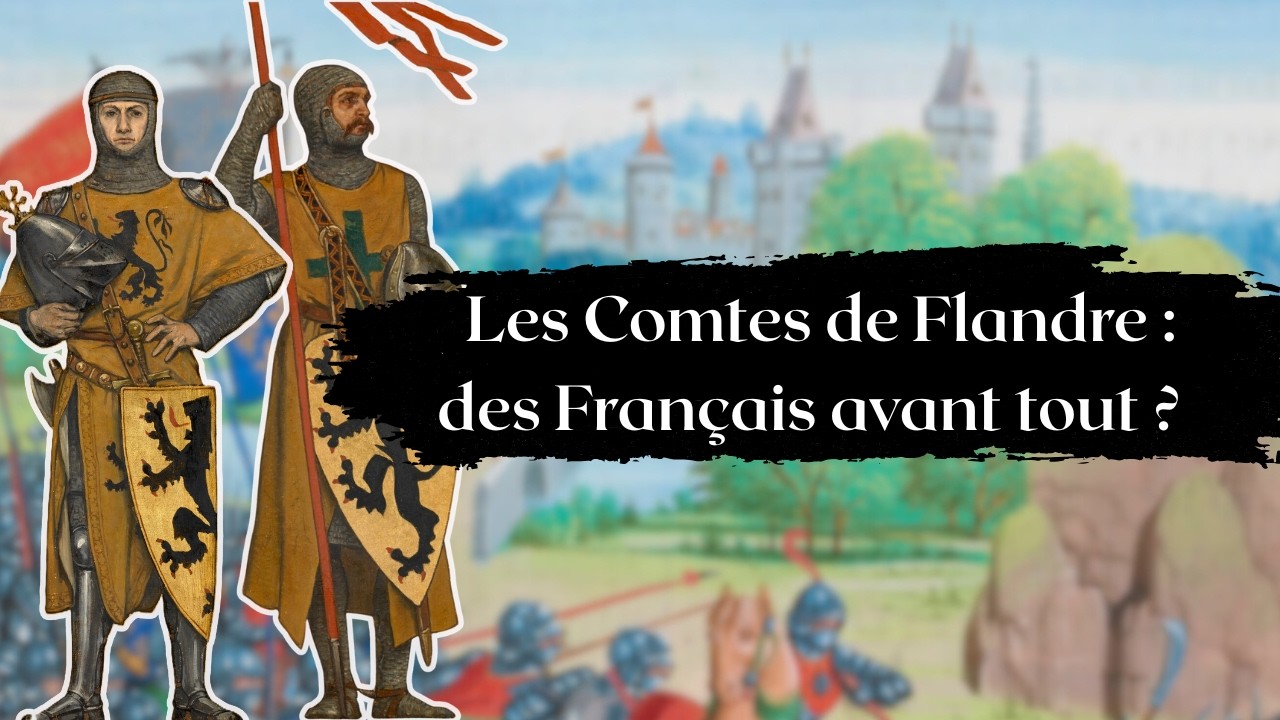Les Comtes de Flandre : des Français avant tout !?