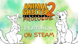 Animal Shelter 2: Prologue - Release Trailer | STEAM