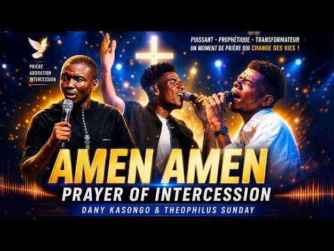 Amen Amen – Version Prayer of Intercession | Dany Kasongo & Theophilus Sunday #viral