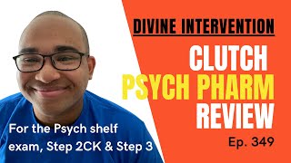 Clutch Psych Pharm Review | Divine Intervention Podcasts | Episode 349