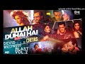 Allah Duhai Hai Mashup DJ Chetas Full Audio Bollywood DJsClub