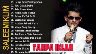 Download Lagu Full Album Saleem Iklim | Tanpa Iklan | Lagu Terbaik MP3