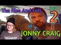 The Rise And Fall Of Jonny Craig Part 2