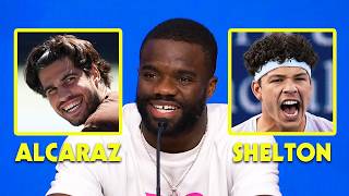 Tiafoe was asked whether He would prefer to play SF against Alcaraz rather than Shelton!