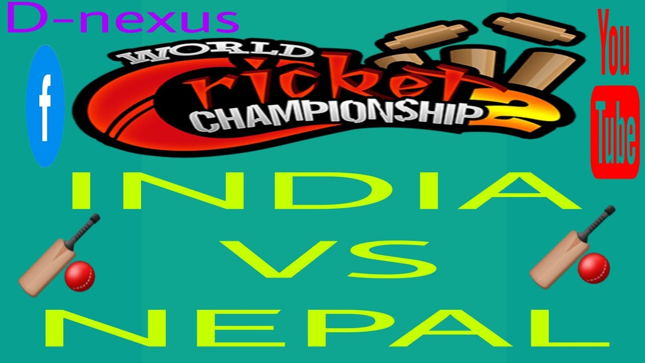 World Cricket Championship 2 // INDIA vs NEPAL Cricket Match - YouTube