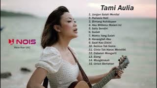 Tami Aulia  - Jangan Salah Menilai, Rahasia Hati, Terpopuler 2022