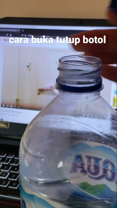 cara buka tutup botol