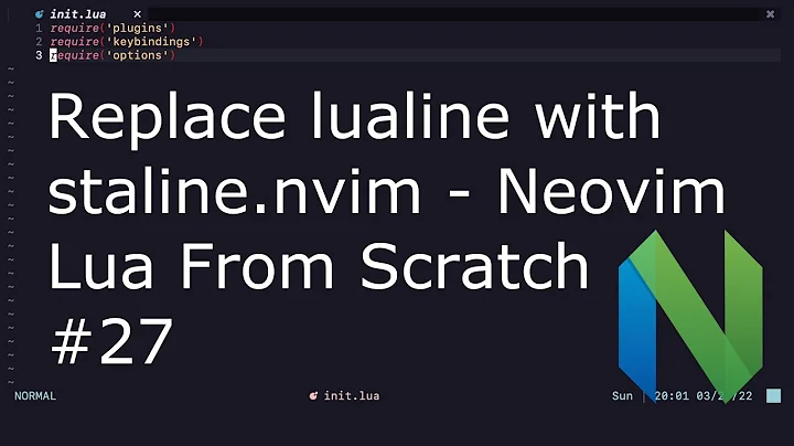 Replace lualine with staline - Neovim Lua From Scratch #27