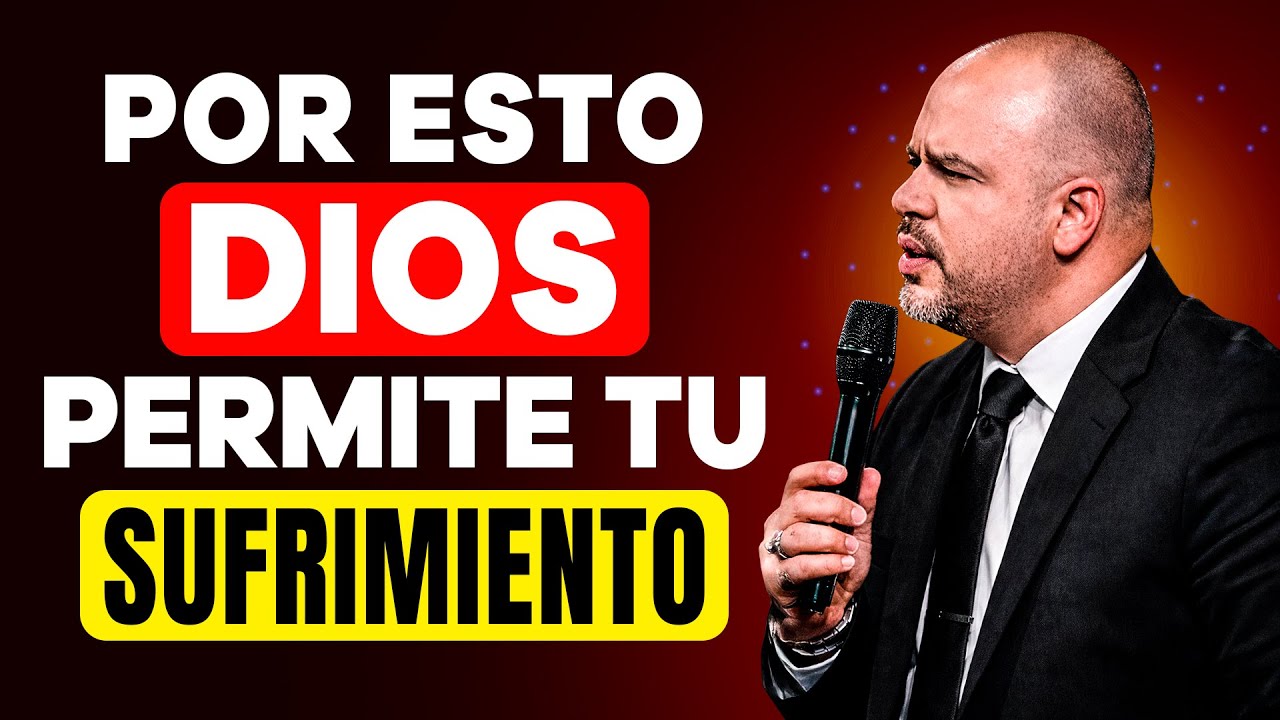 ¿Por Qué DIOS Permite Tu SUFRIMIENTO? ¡La Verdad Que Nadie Te Dice! | Juan Pablo Lerman
