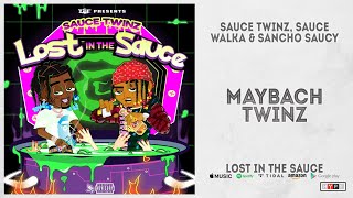 Sauce Twinz - Maybach Twinz (Lost In The Sauce)