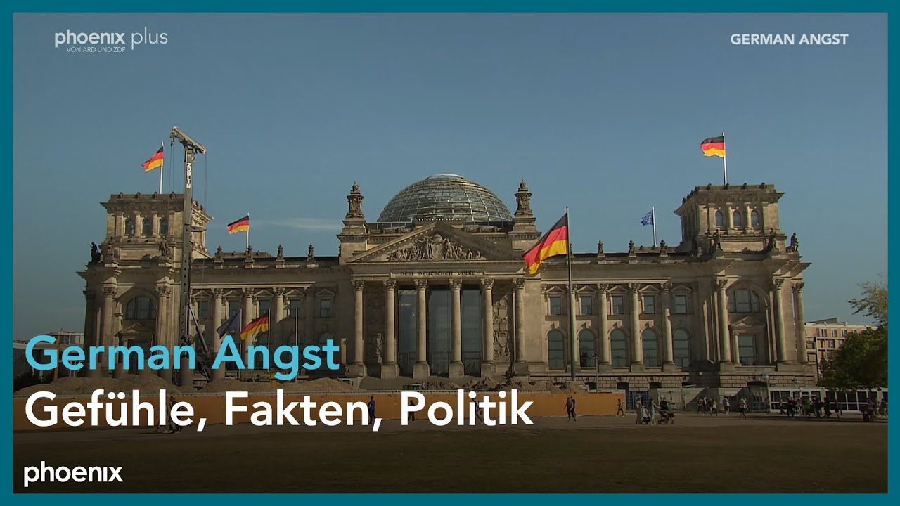 German Angst - Gefühle, Fakten, Politik