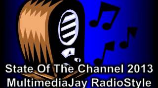 State Of The Channel 2013 - Multimediajay Radiostyle