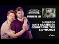 IN FROM THE SIDE - Director Matt Carter Talks Gender Politics