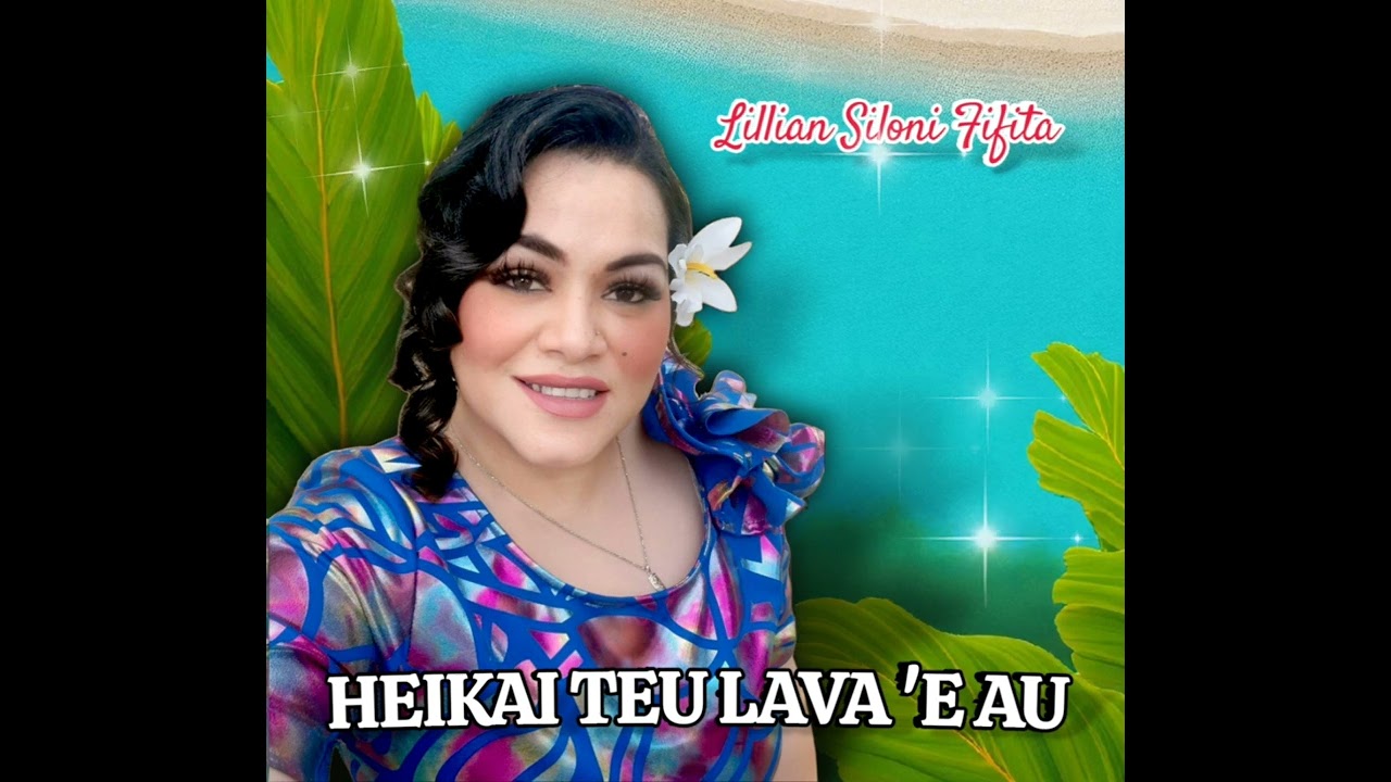 Heikai teu lava 'eau (cover by Lillian Siloni Fifita) Recorded by Lui Fa 2025
