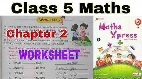Class 5 Maths Xpress Chapter 2 WORKSHEET | Worksheet | Maths Xpress | Chapter 2 | Class 5 | Maths